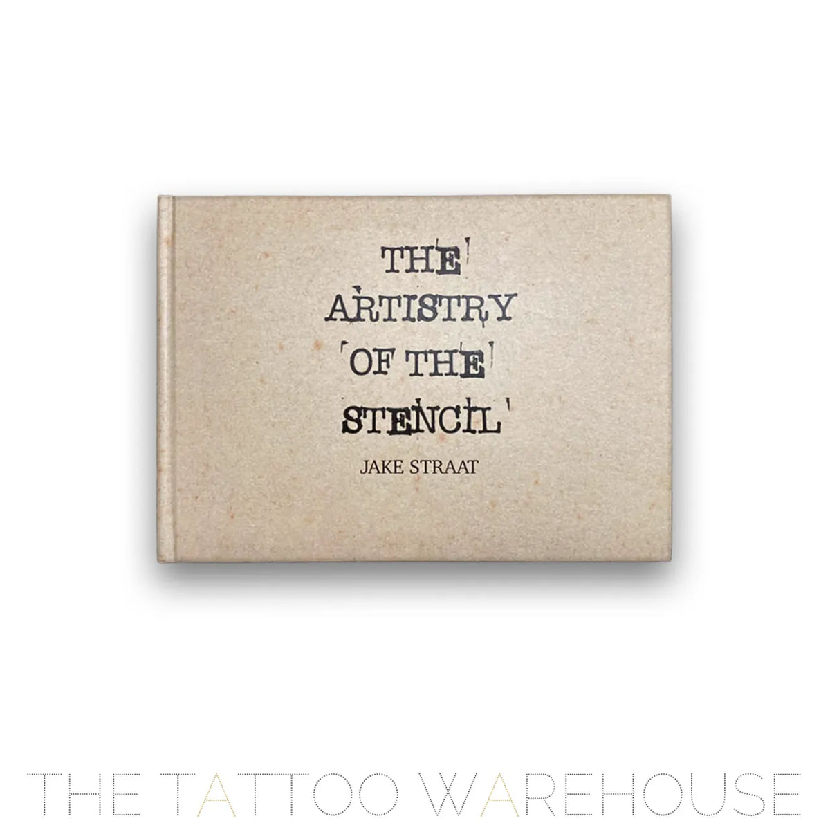 front cover of the book "The Artistry Of The Stencil" by Jake Straat